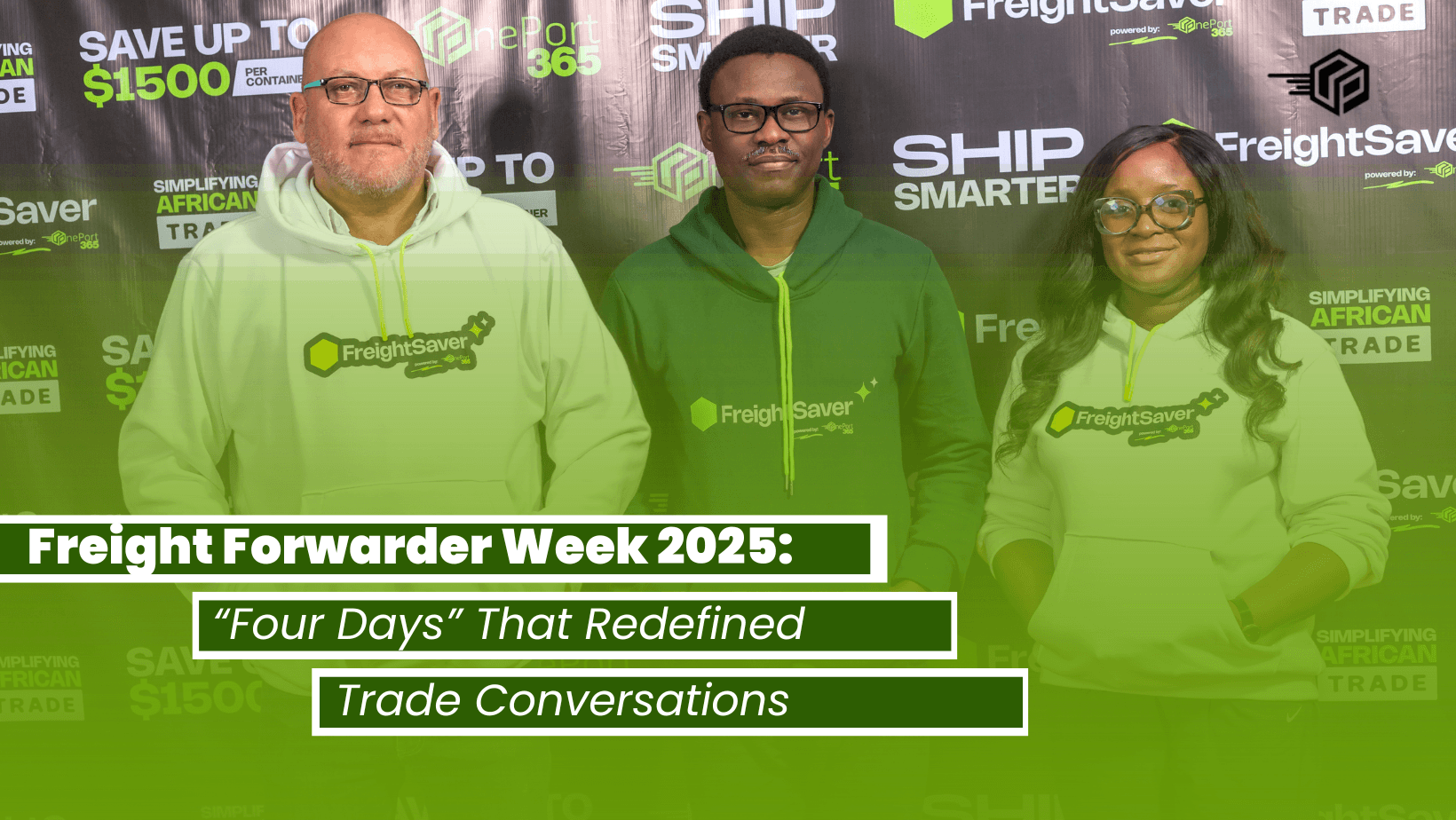 Freight Forwarder Week 2025: Four Days That Redefined Trade Conversations 
