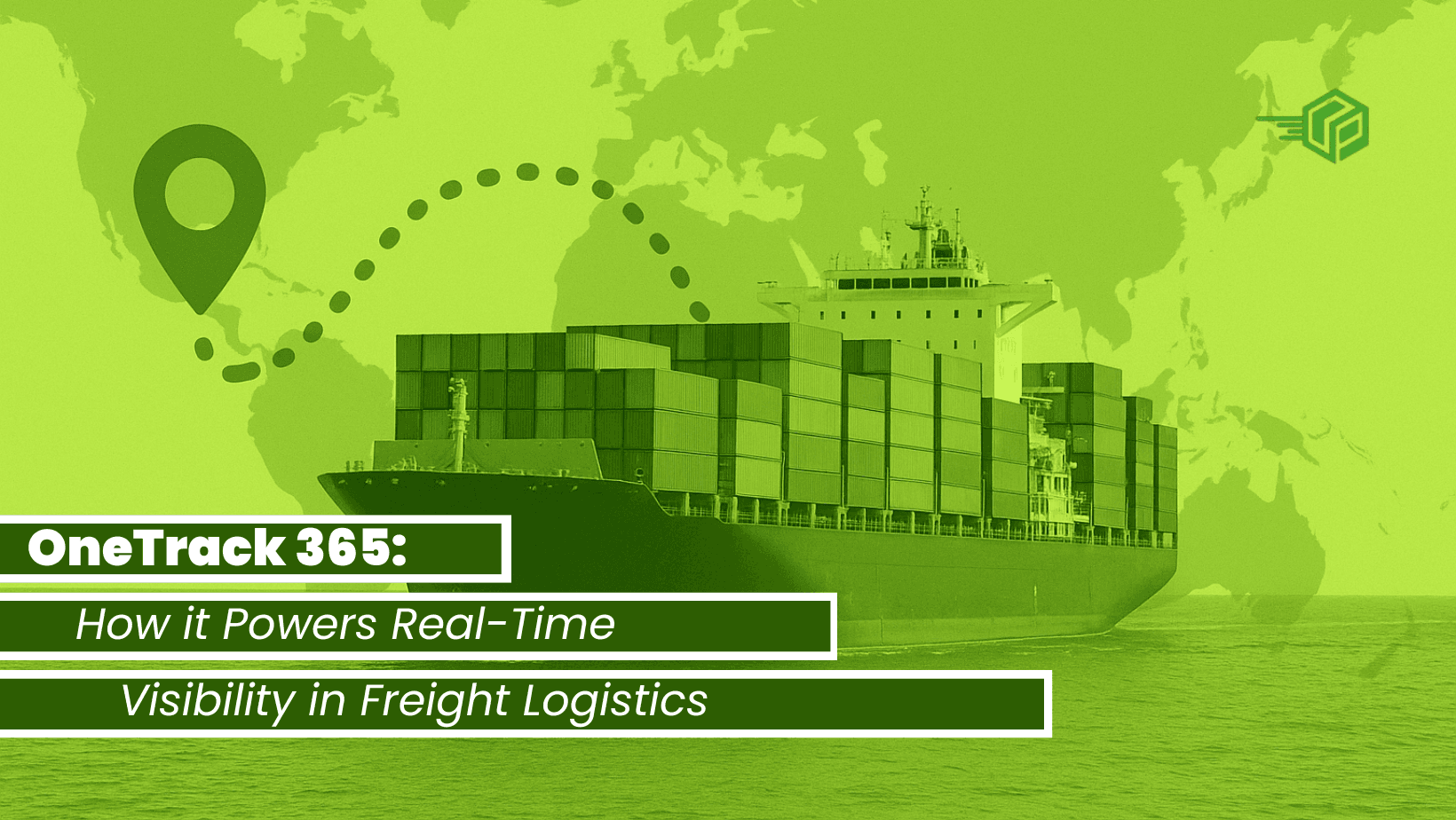 OneTrack 365: How it Powers Real-Time Visibility in Freight Logistics 